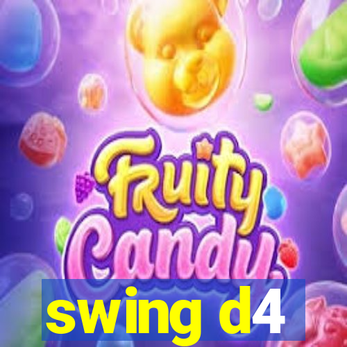 swing d4